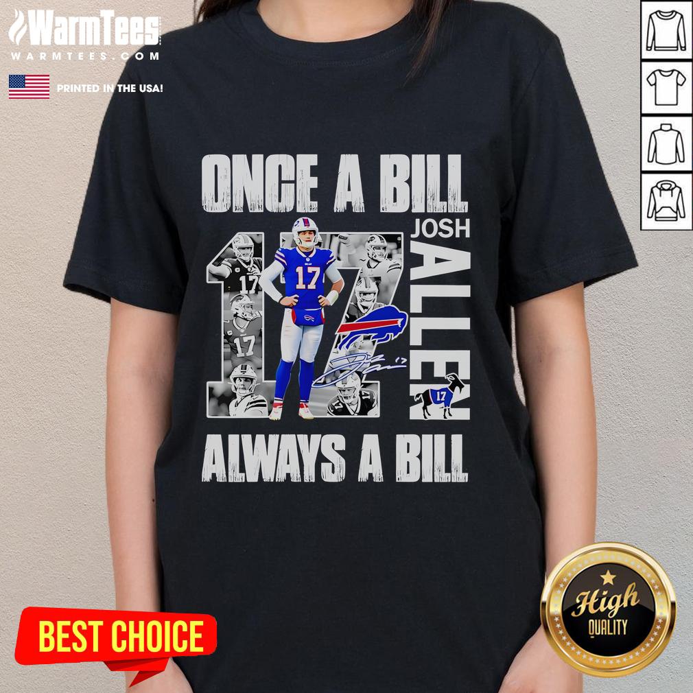 Awesome Once A Bill Always A Bill Josh Allen T-Shirt - Image 3
