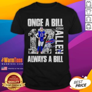 Awesome Once A Bill Always A Bill Josh Allen T-Shirt
