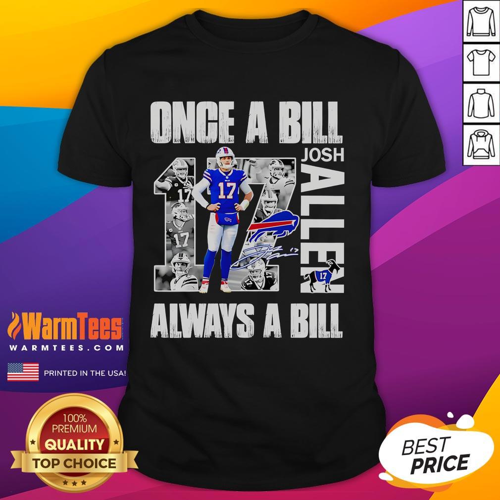 Awesome Once A Bill Always A Bill Josh Allen T-Shirt