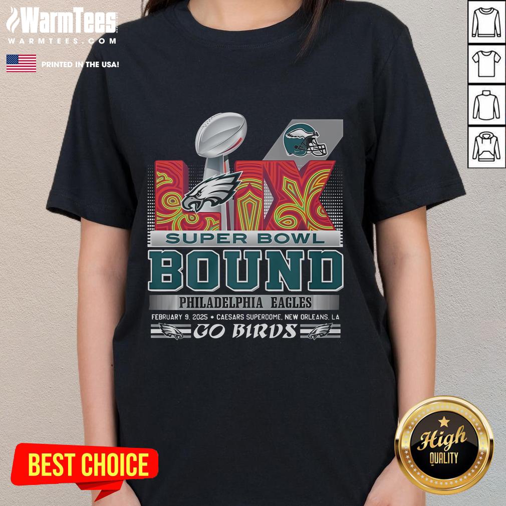 Awesome Philadelphia Eagles Super Bowl LIX Bound Go Birds T-Shirt - Image 3