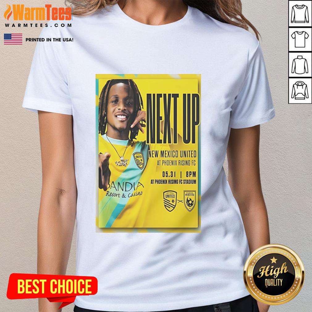 Awesome Phoenix Rising FC May 31 2025 Next Up New Mexico United T-Shirt - Image 3