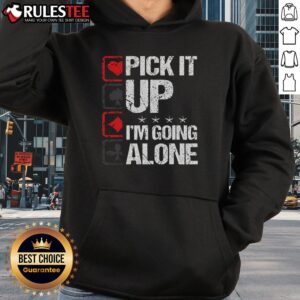 Alternative view of Awesome Pick It Up I'm Going Alone T-Shirt