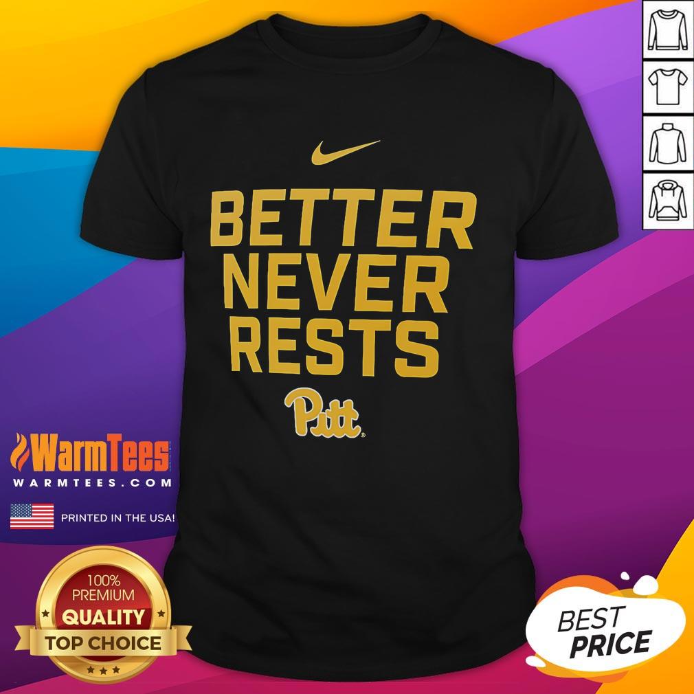 Awesome Pittsburgh Panthers Better Never Rests T-Shirt