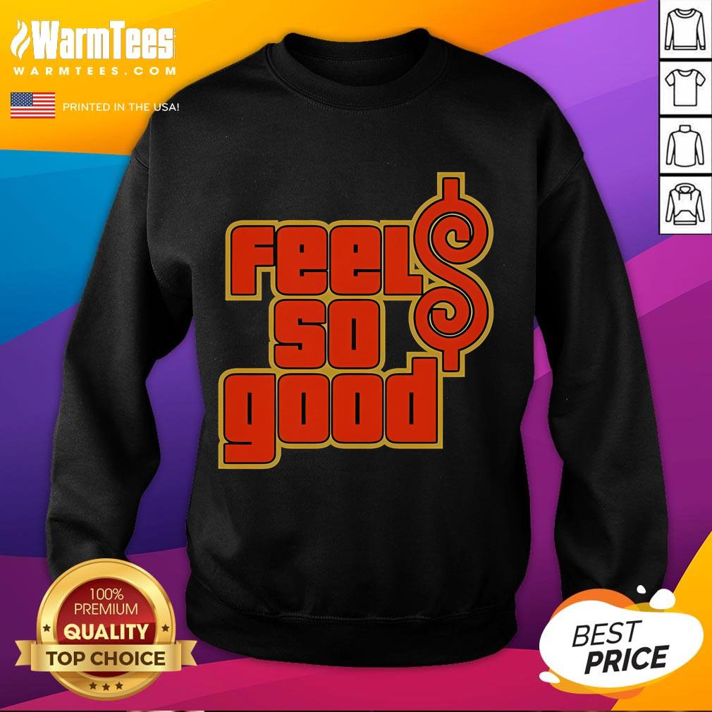 Awesome Price Is Good Feels So Good T-Shirt - Image 5