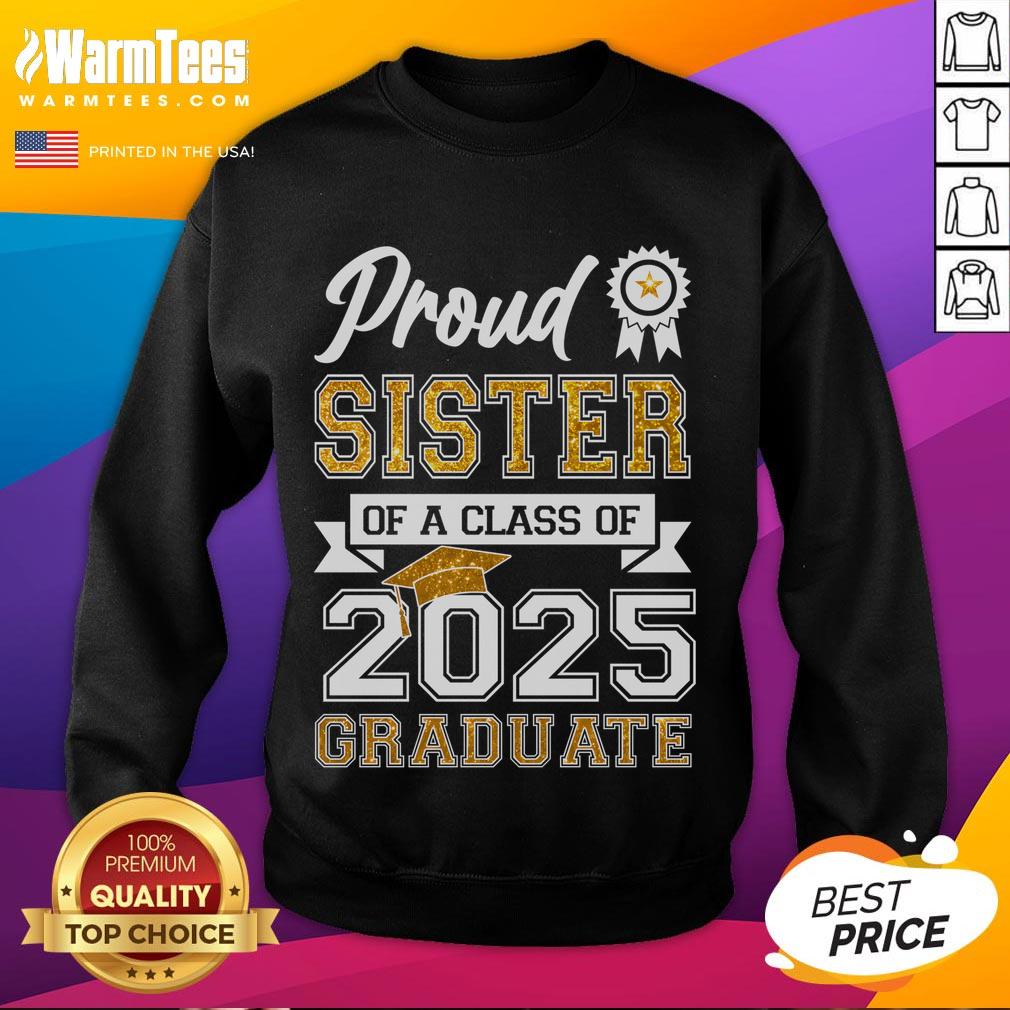 Awesome Proud Sister Of A Class Of 2025 Graduate T-Shirt - Image 5