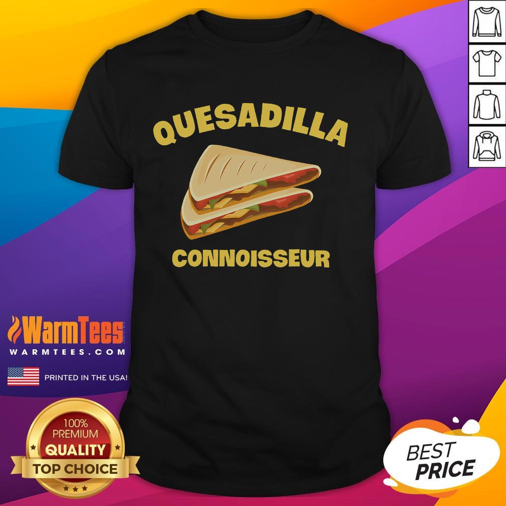 Awesome Quesadilla Connoisseur Funny Quesadillas Lover T-Shirt