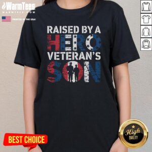 Alternative view of Awesome Raised By A Hero Veteran Son Patriotic Veterans Day T-Shirt
