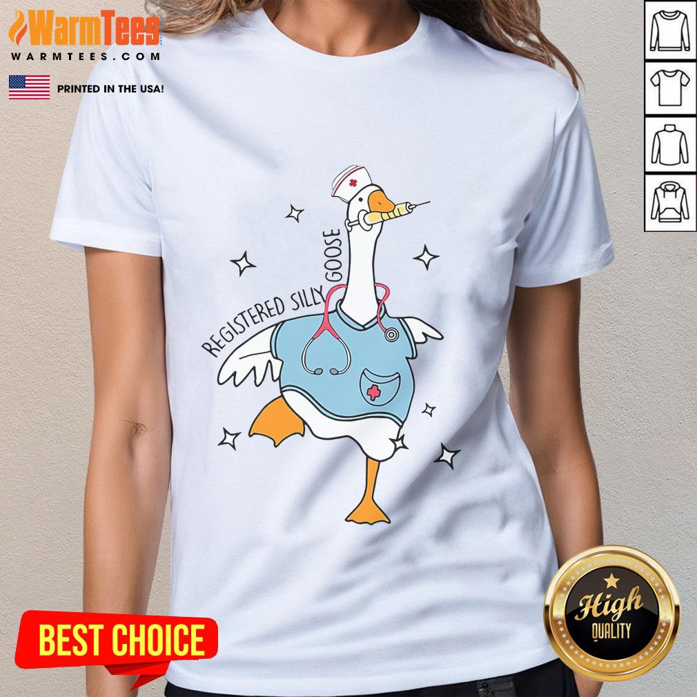 Awesome Registered Silly Goose Funny Nurse Goose Meme Hospital Humor T-Shirt - Image 3