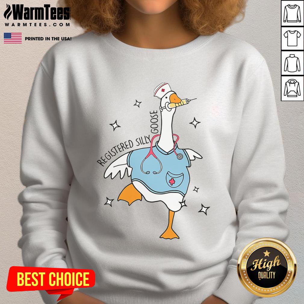 Awesome Registered Silly Goose Funny Nurse Goose Meme Hospital Humor T-Shirt - Image 5