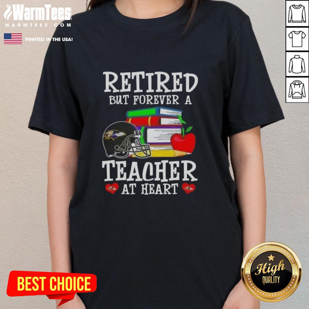 Awesome Retired But Forever A Teacher At Heart Baltimore Ravens Football T-Shirt - Image 3
