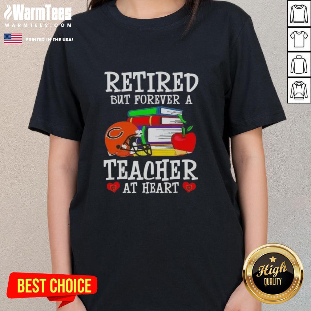 Awesome Retired But Forever A Teacher At Heart Chicago Bears Football T-Shirt - Image 3
