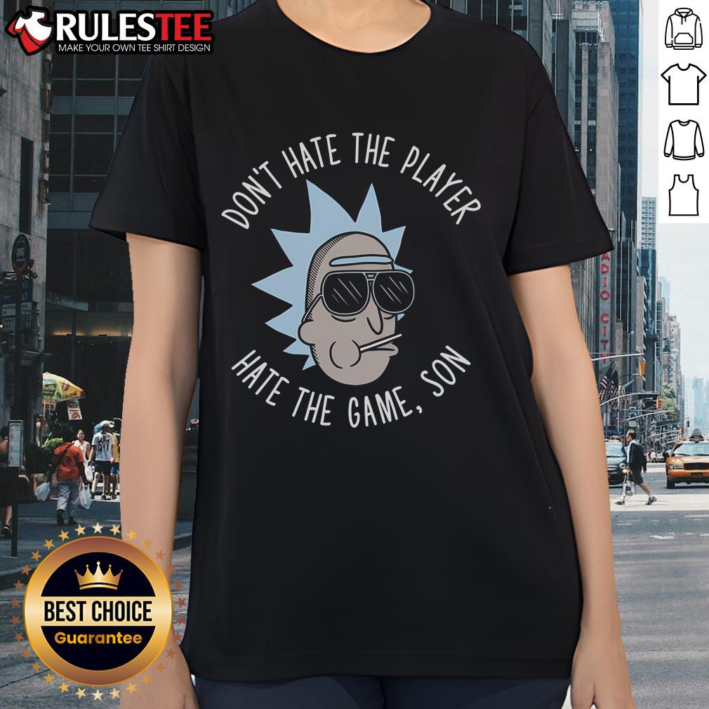 Awesome Rick Don't Hate The Player Hate The Game Son Rick And Morty T-Shirt - Image 3