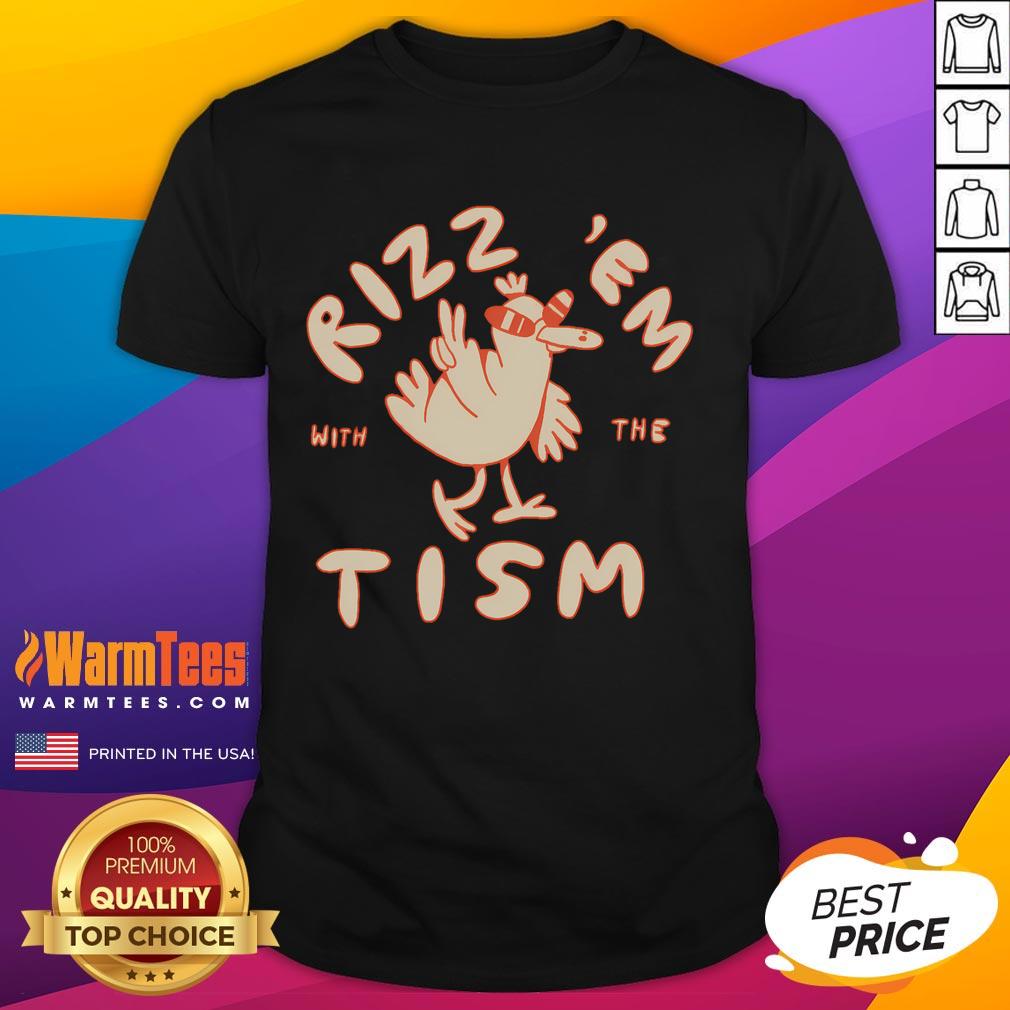 Awesome Rizz Em With The Tism T-Shirt
