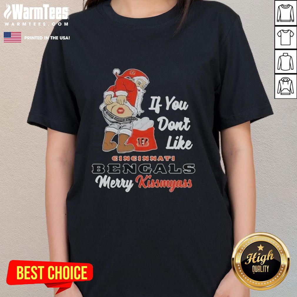Awesome Santa Butt If You Don't Like Cincinnati Bengals Merry Kissmyass Christmas T-Shirt - Image 3