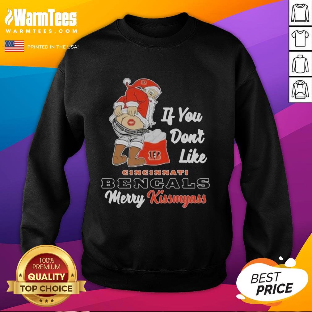 Awesome Santa Butt If You Don't Like Cincinnati Bengals Merry Kissmyass Christmas T-Shirt - Image 5