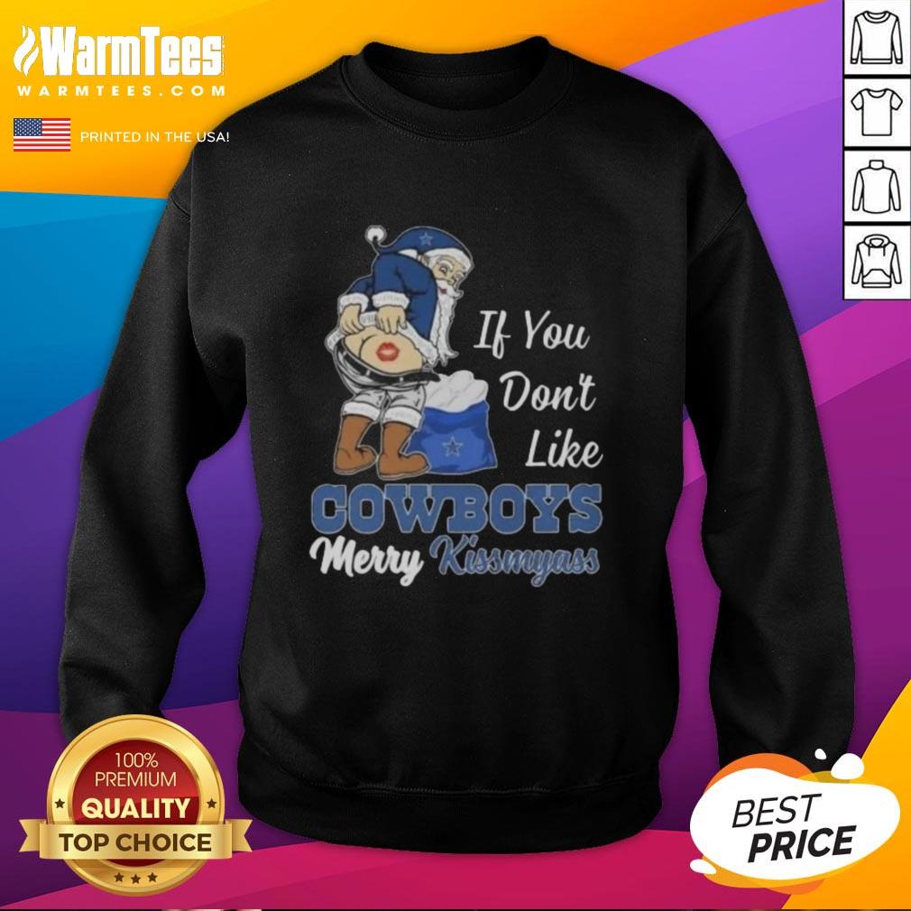 Awesome Santa Claus If You Don't Like Dallas Cowboys Merry Kissmyass T-Shirt - Image 5