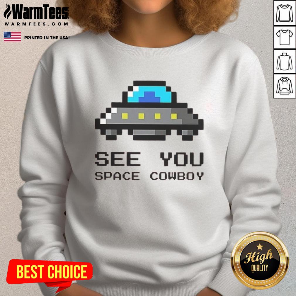 Awesome See You Space Cowboy UFO T-Shirt - Image 5