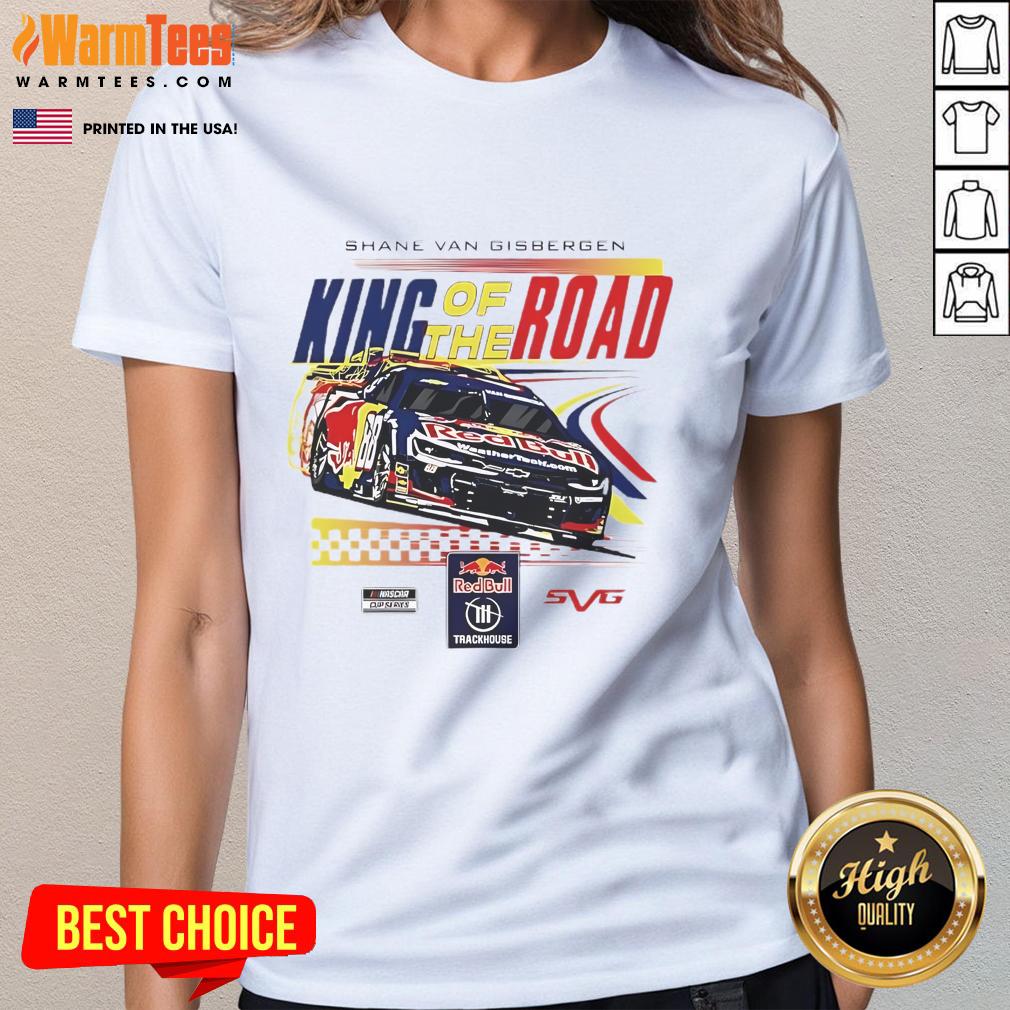 Awesome Shane Van Gisbergen King Of The Road T-Shirt - Image 3