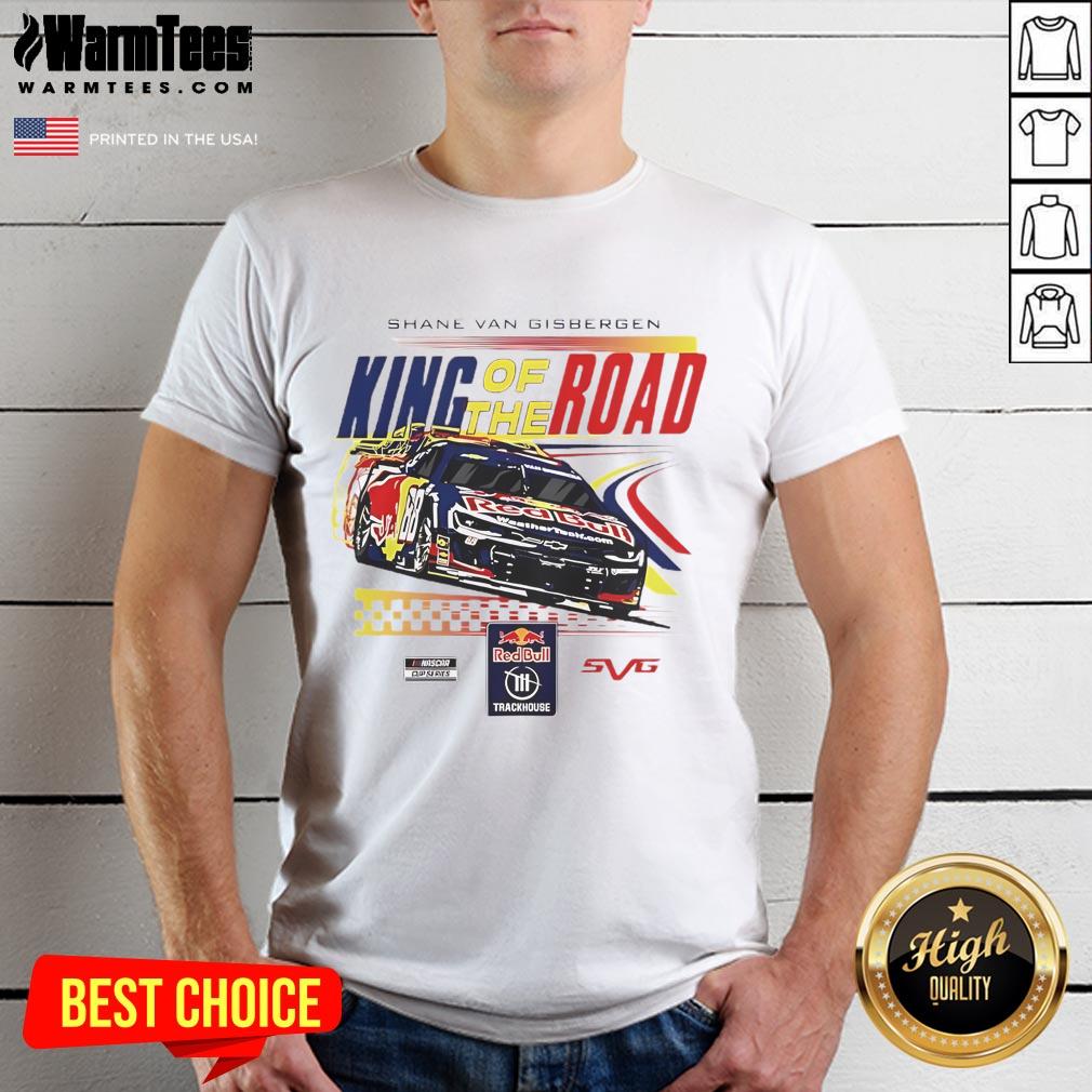 Awesome Shane Van Gisbergen King Of The Road T-Shirt