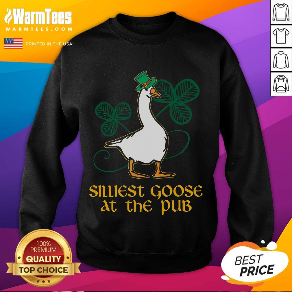 Awesome Silliest Goose At The Pub St Patrick's Day T-Shirt - Image 5
