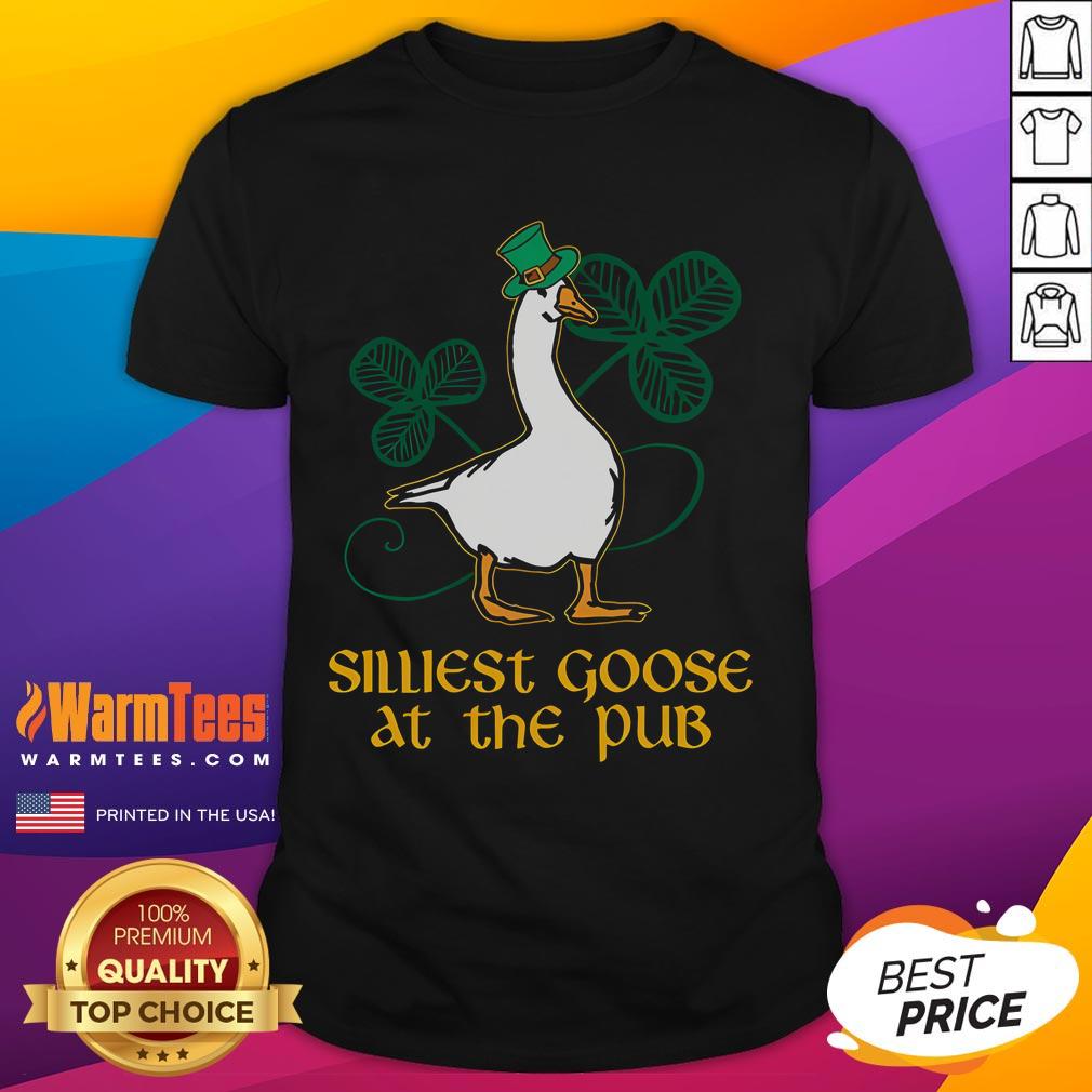Awesome Silliest Goose At The Pub St Patrick's Day T-Shirt