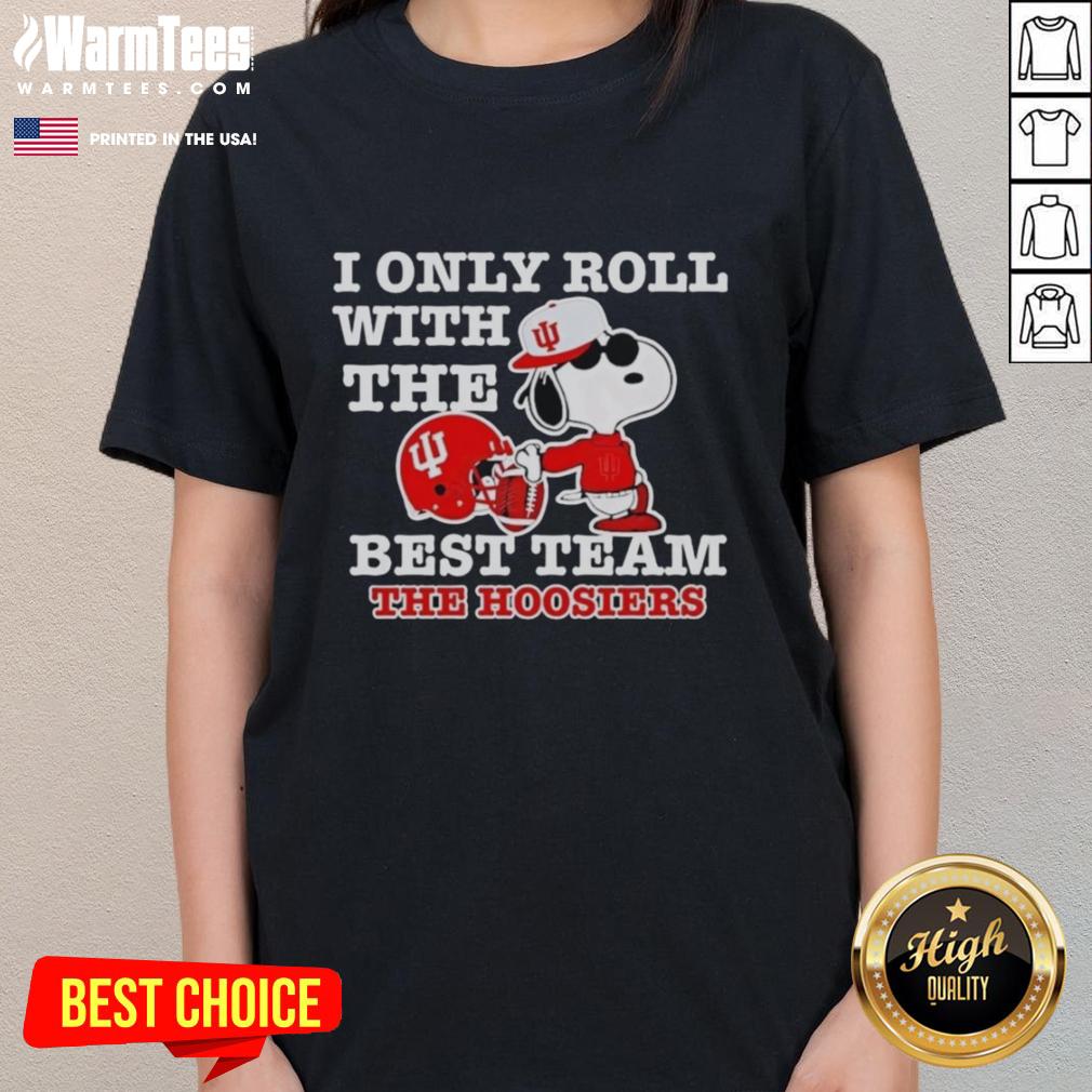 Awesome Snoopy I Only Roll With The Best Team The Indiana Hoosiers Football T-Shirt - Image 3