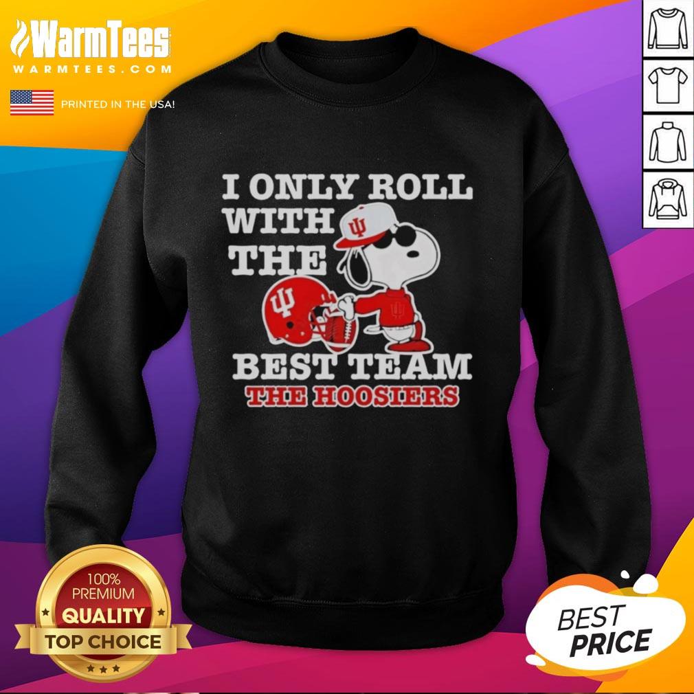 Awesome Snoopy I Only Roll With The Best Team The Indiana Hoosiers Football T-Shirt - Image 5