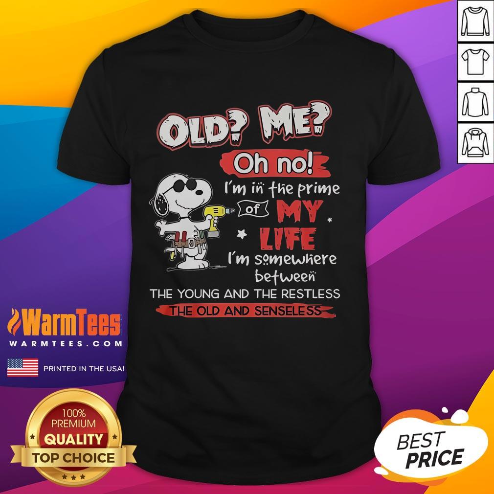 Awesome Snoopy Old Me Oh No I'm In The Prime Of My Life T-Shirt