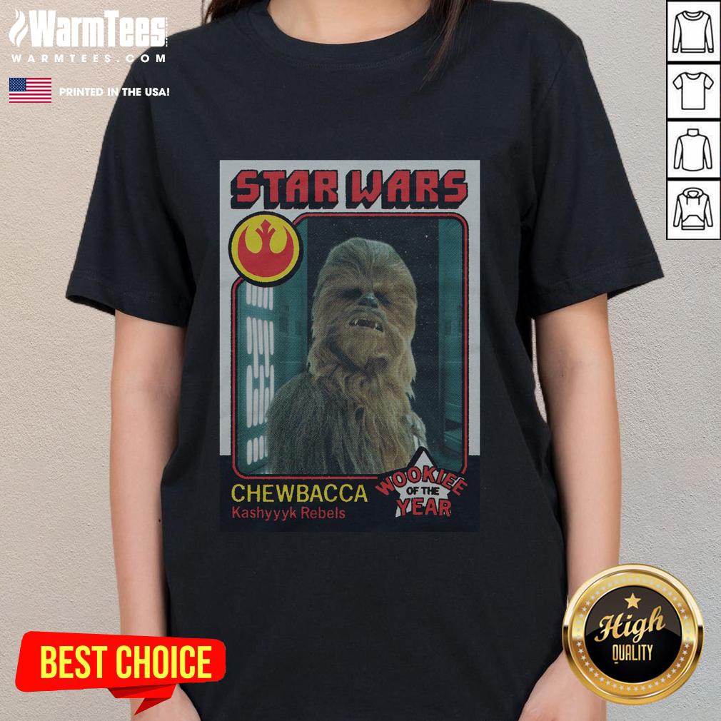 Awesome Star Wars Chewbacca Wookie Of The Year Card T-Shirt - Image 3