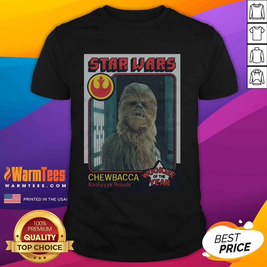 Awesome Star Wars Chewbacca Wookie Of The Year Card T-Shirt