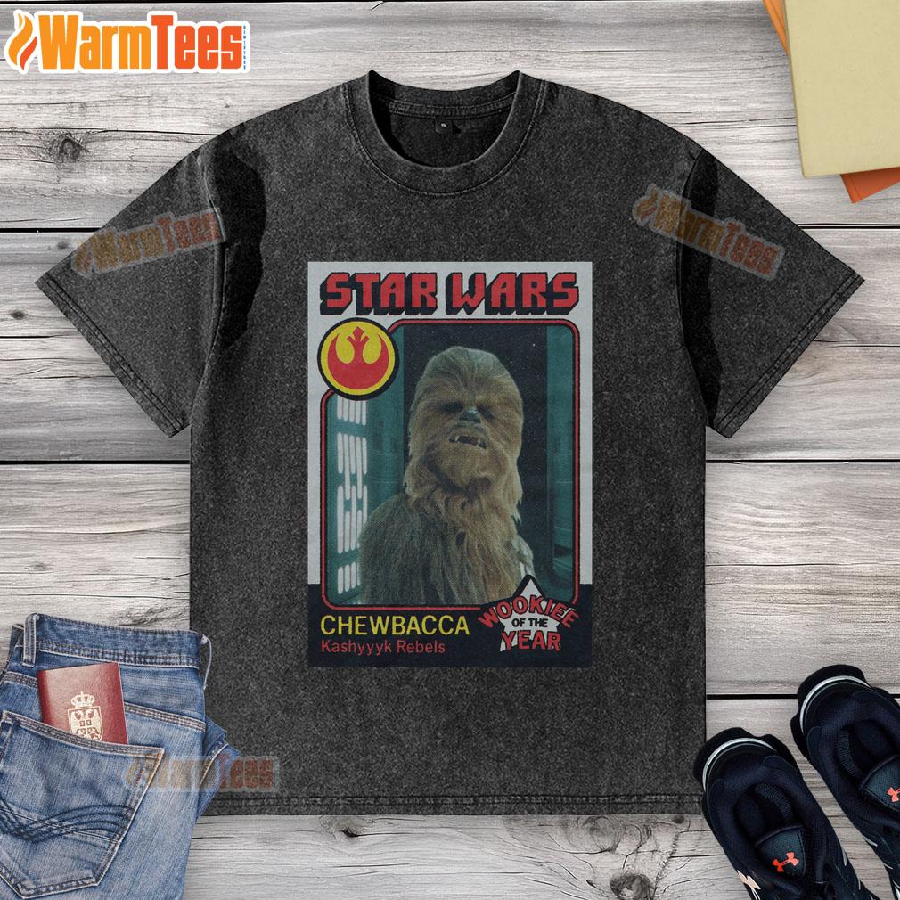 Awesome Star Wars Chewbacca Wookie Of The Year Card T-Shirt - Image 6