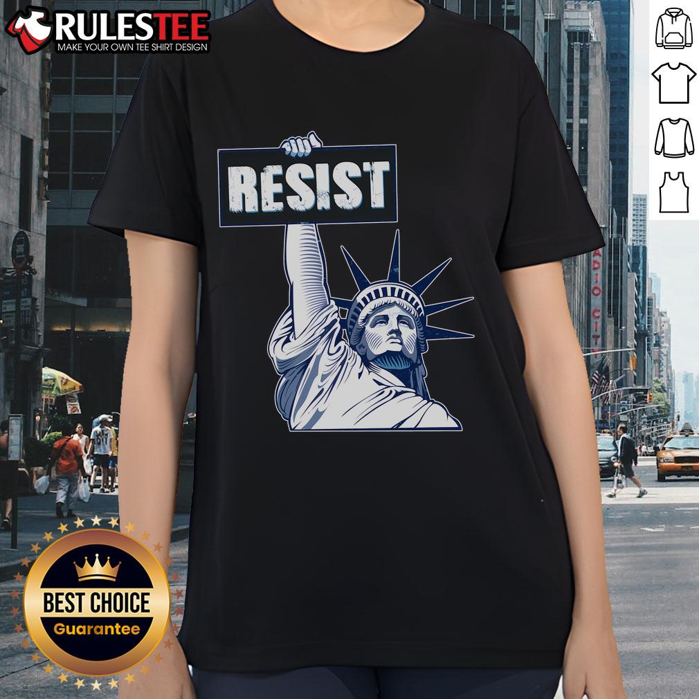 Awesome Statue Of Liberty Resist Protest Fight T-Shirt - Image 3