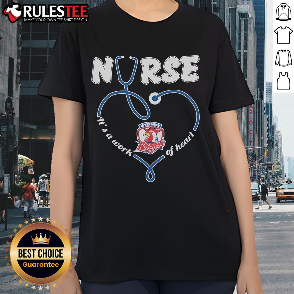 Awesome Sydney Roosters Nurse It's A Work Of Heart T-Shirt - Image 3