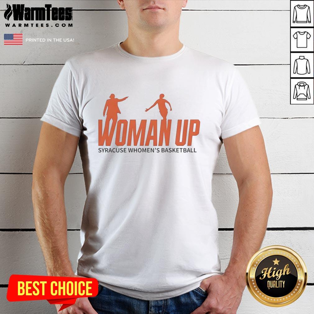 Awesome Syracuse 2026 Women's Basketball Woman Up Logo T-Shirt