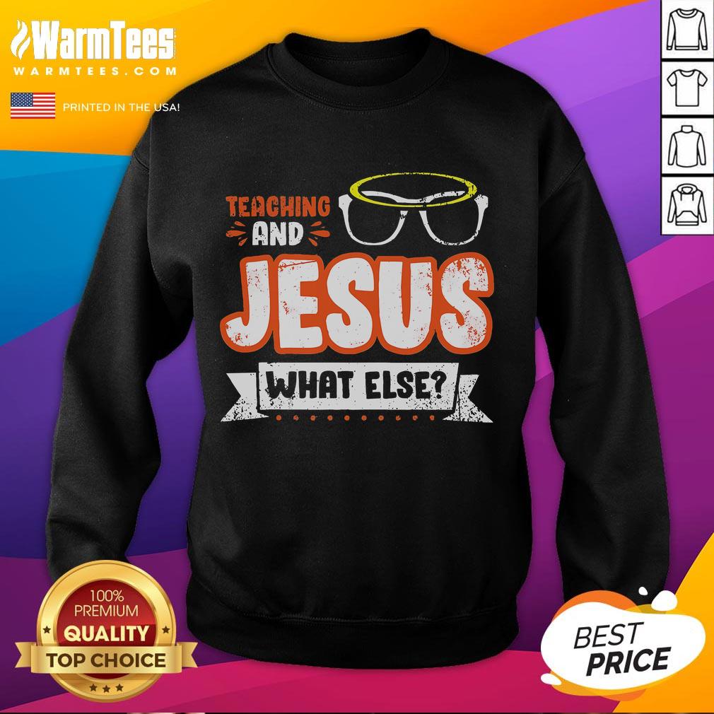 Awesome Teaching And Jesus What Else T-Shirt - Image 5
