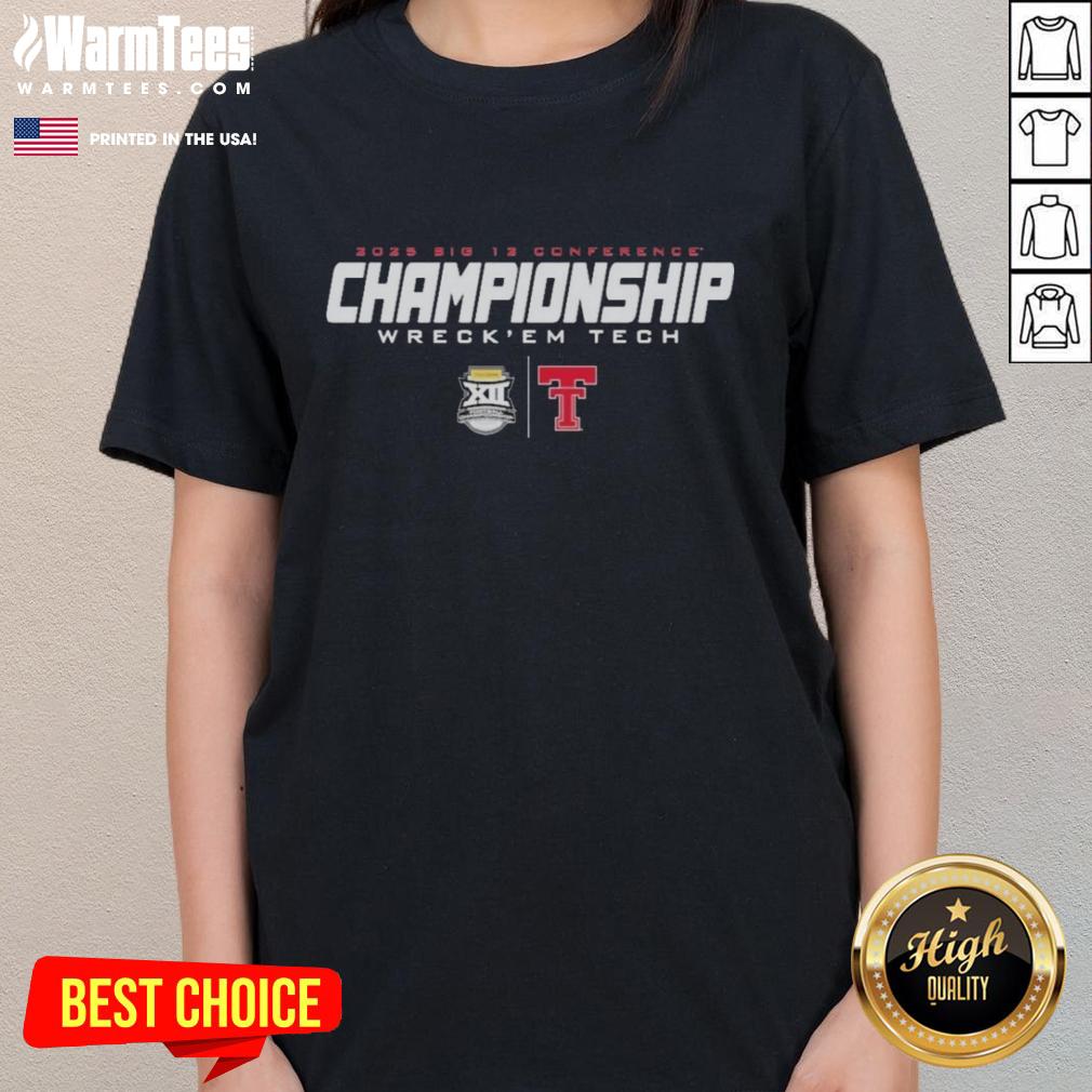 Awesome Texas Tech 2025 Big 12 Championship Wreck Em Tech T-Shirt - Image 3
