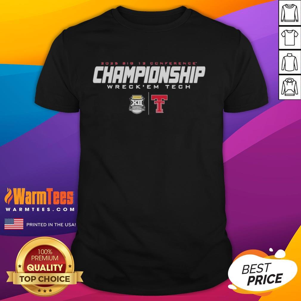 Awesome Texas Tech 2025 Big 12 Championship Wreck Em Tech T-Shirt