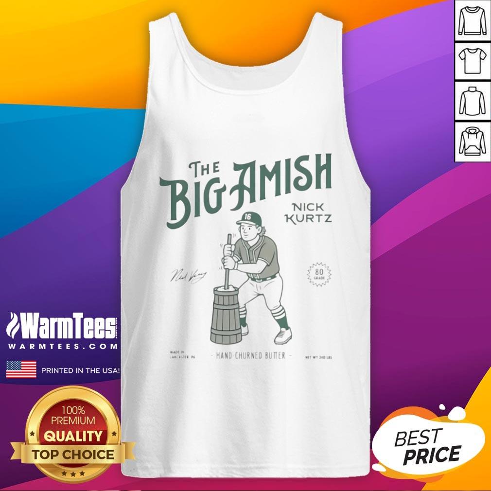 Awesome The Big Amish Nick Kurtz Hand Churned Butter T-Shirt - Image 4