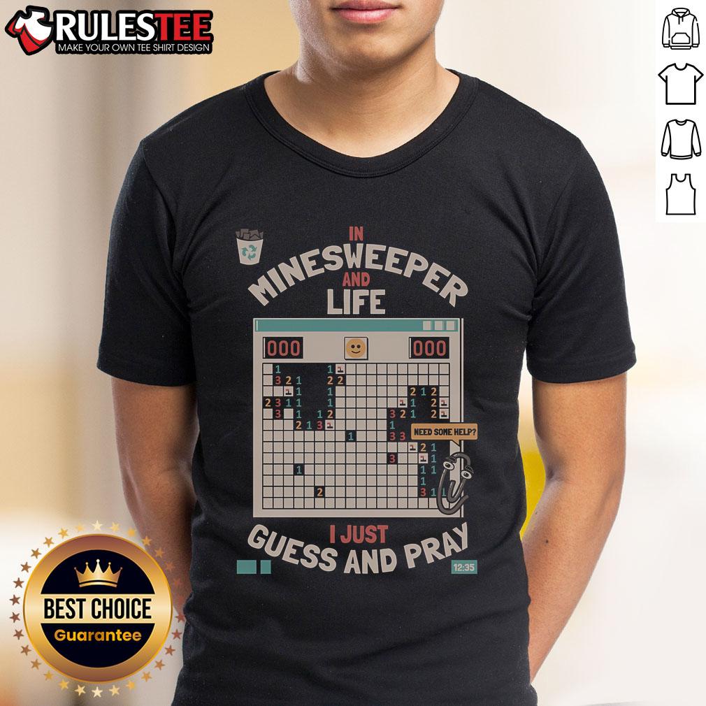 Awesome The Minesweeper Philosophy In Minesweeper And Life I Just Guess And Pray Retro T-Shirt