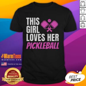 Awesome This Girl Loves Her Pickleball T-Shirt