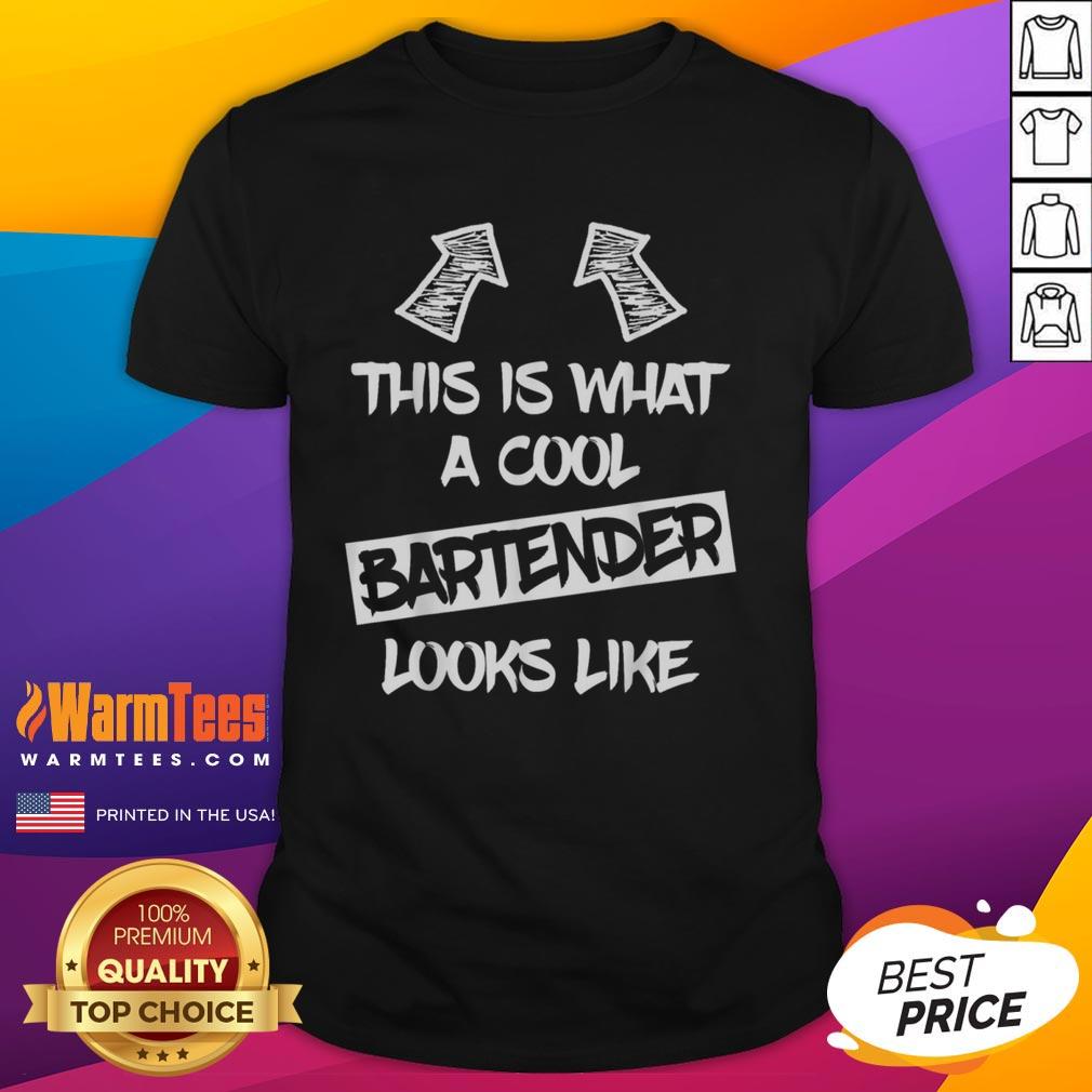 Awesome This Is What A Cool Bartender Looks Like T-Shirt