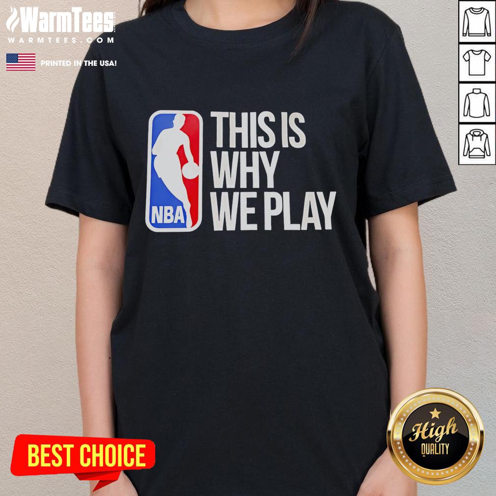 Awesome This Is Why We Play NBA Logo T-Shirt - Image 3