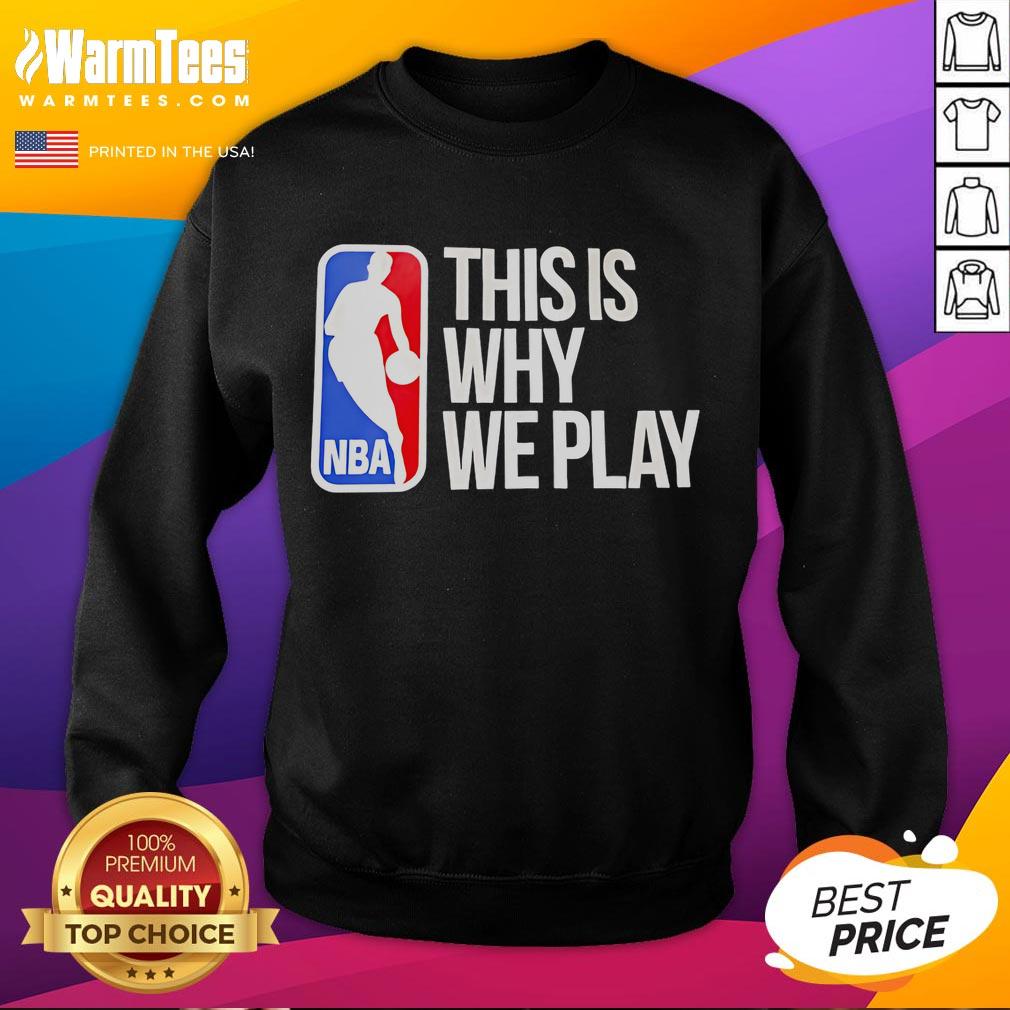Awesome This Is Why We Play NBA Logo T-Shirt - Image 5