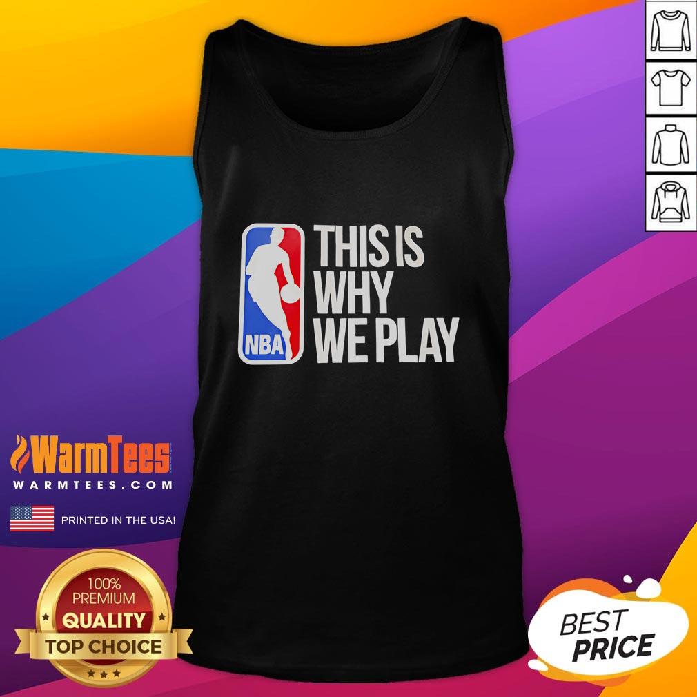 Awesome This Is Why We Play NBA Logo T-Shirt - Image 4