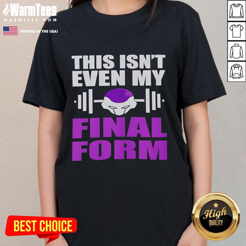 Awesome This Isn't Even My Final Form T-Shirt - Image 3