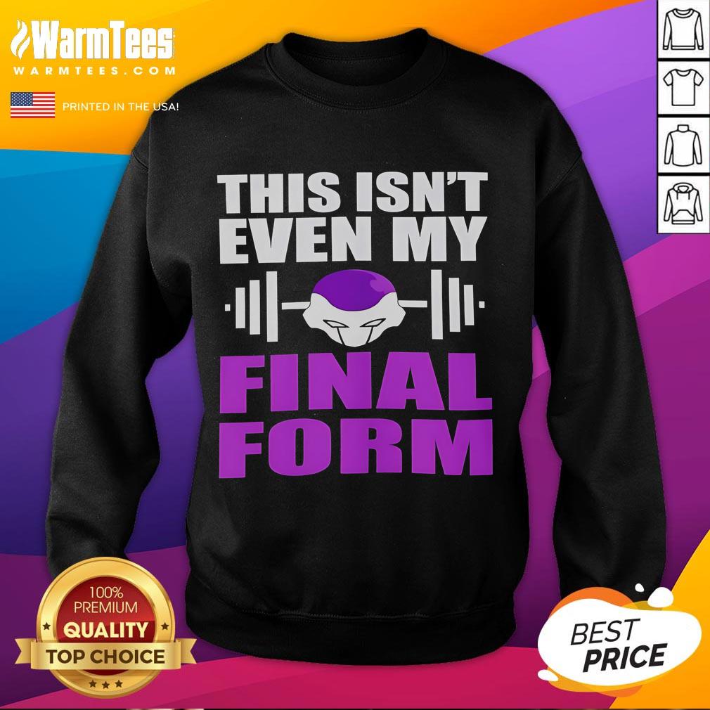 Awesome This Isn't Even My Final Form T-Shirt - Image 5