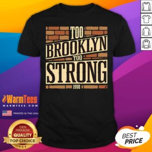 Awesome Too Brooklyn Too Strong 1998 T-Shirt