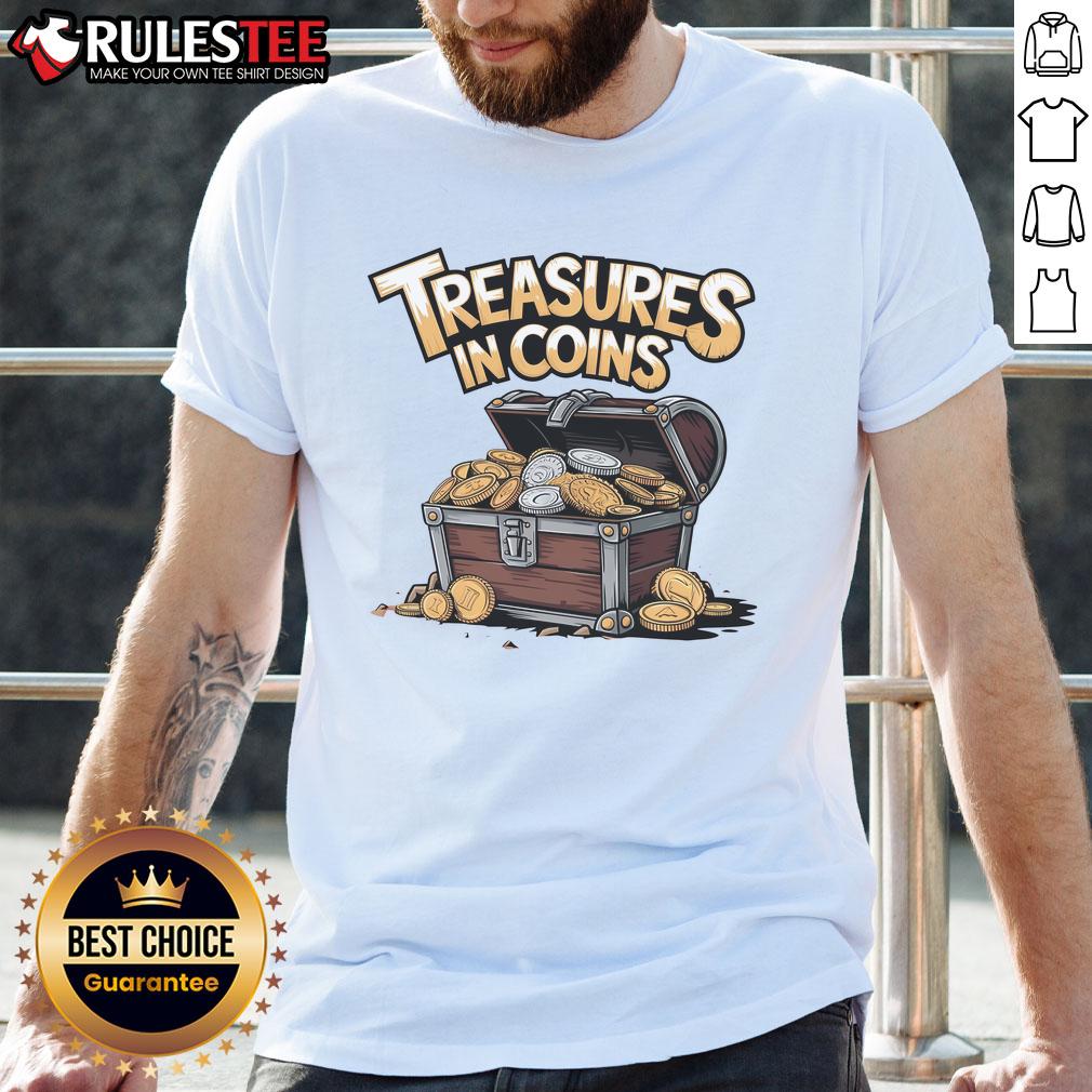 Awesome Treasures In Coins Chest T-Shirt