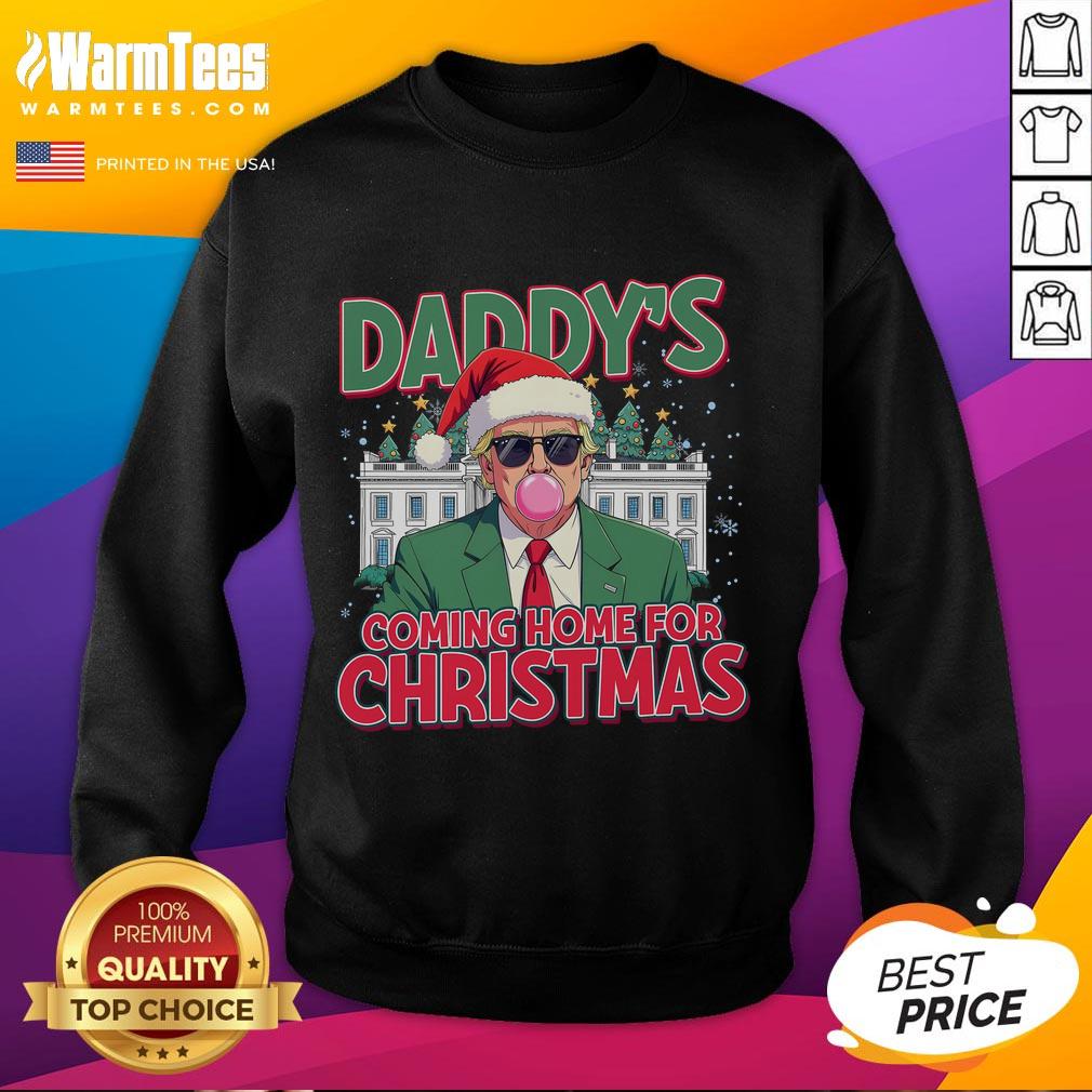 Awesome Trump Daddy's Coming Home For Christmas T-Shirt - Image 5