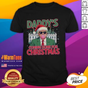 Awesome Trump Daddy's Coming Home For Christmas T-Shirt